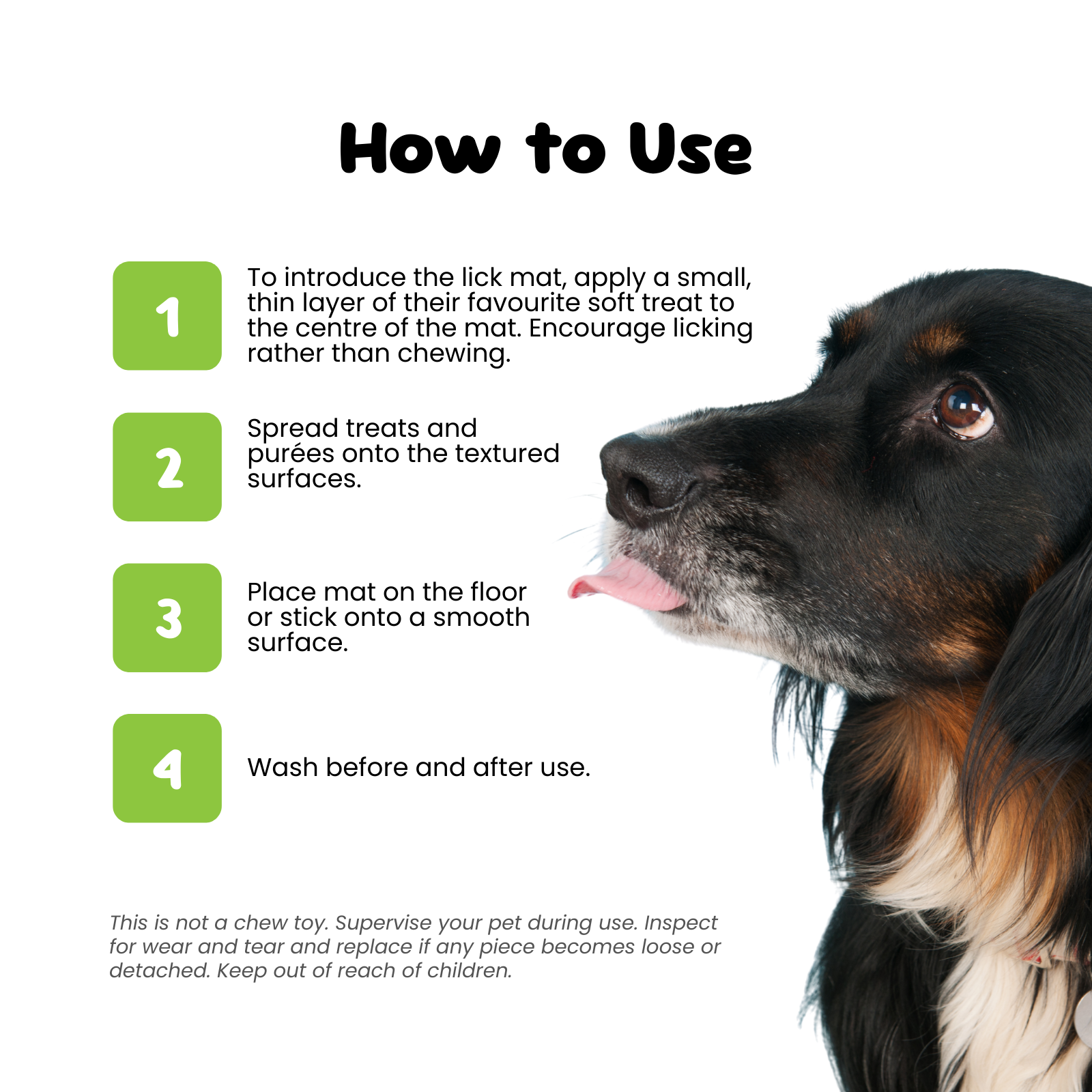 How to use the lick mat, apply thin layer of soft treats, spread on textures, stick to smooth surface, wash before and after use 