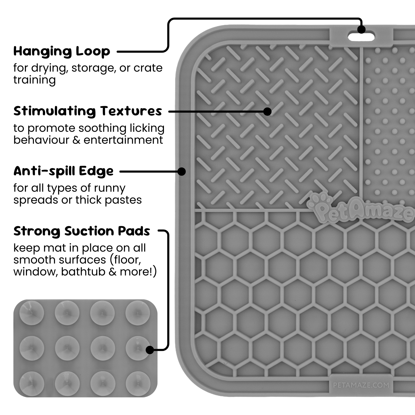 Grey silicone lick mat features showing hanging loop, stimulating textures, anti spill edge and strong suction pads 