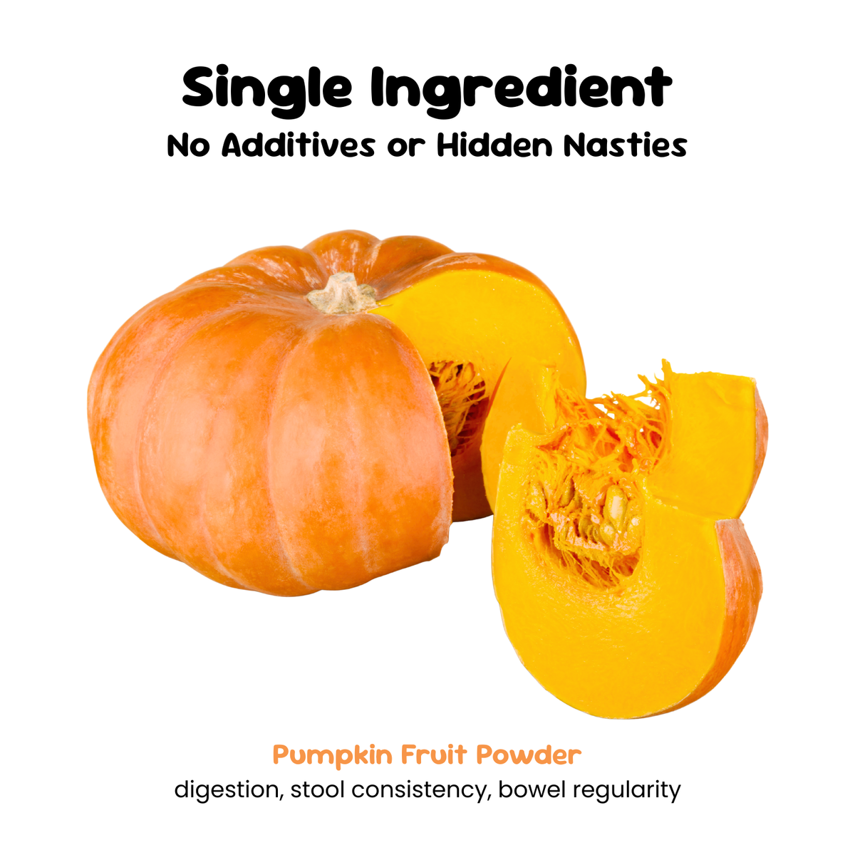 Single ingredient pumpkin fruit powder, no additives, whole and sliced pumpkin shown for digestion and bowel regularity